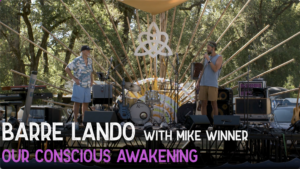 Barre Lando w/ Mike Winner - Our Conscious Awakening